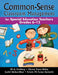 Common-Sense Classroom Management for Special Education Teachers, Grades 6-12 by Jill A. Lindberg, Dianne Evans Kelley, Judith Walker-Wied