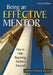 Being an Effective Mentor: How to Help Beginning Teachers Succeed by Kathleen Feeney Jonson
