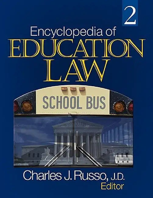 Encyclopedia of Education Law by Charles J