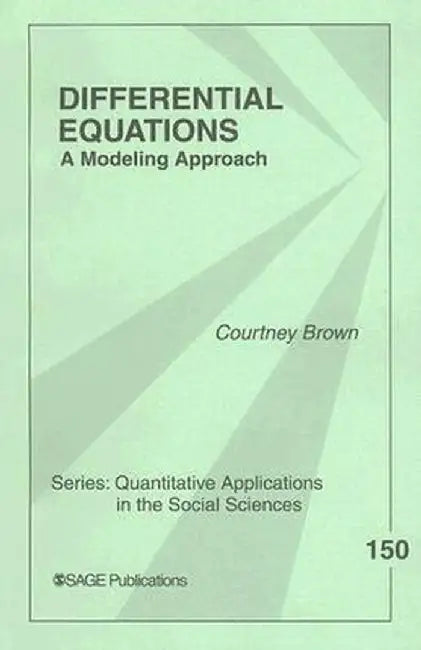 Differential Equations: A Modeling Approach by Courtney Brown