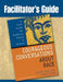 Facilitator's Guide to Courageous Conversations About Race by Glenn E. Singleton