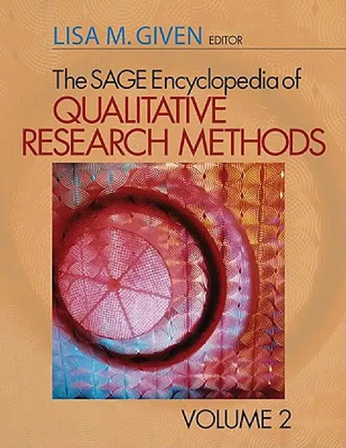 The SAGE Encyclopedia of Qualitative Research Methods by Lisa M