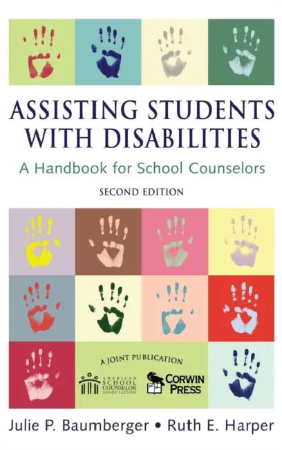 Assisting Students With Disabilities: A Handbook for School Counselors by Julie P. Baumberger, Ruth E. Harper