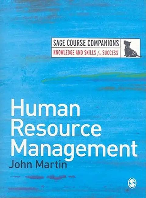 Human Resource Management by John Martin