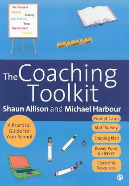 The Coaching Toolkit: A Practical Guide for Your School by Shaun Allison