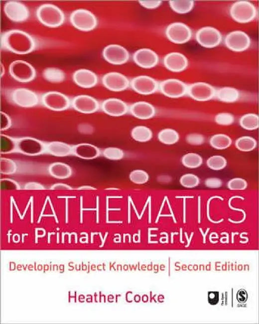 Mathematics for Primary and Early Years: Developing Subject Knowledge by Heather Cooke