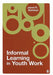 Informal Learning in Youth Work by Janet Batsleer