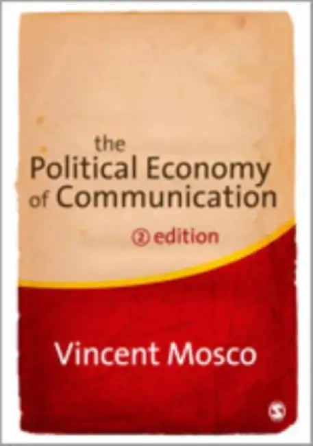The Political Economy of Communication by Vincent