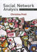 Social Network Analysis: History, Theory and Methodology by Christina Prell