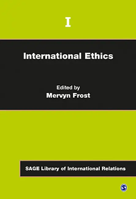 International Ethics  (4 Vols. Set) by Mervyn Frost