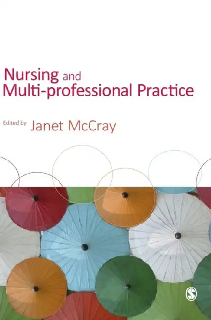 Nursing and Multi-Professional Practice by Janet McCray