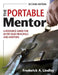 The Portable Mentor: A Resource Guide for Entry-Year Principals and Mentors by Frederick A. Lindley