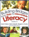 Building Bridges From Early to Intermediate Literacy, Grades 2-4 by Sarah F. Mahurt