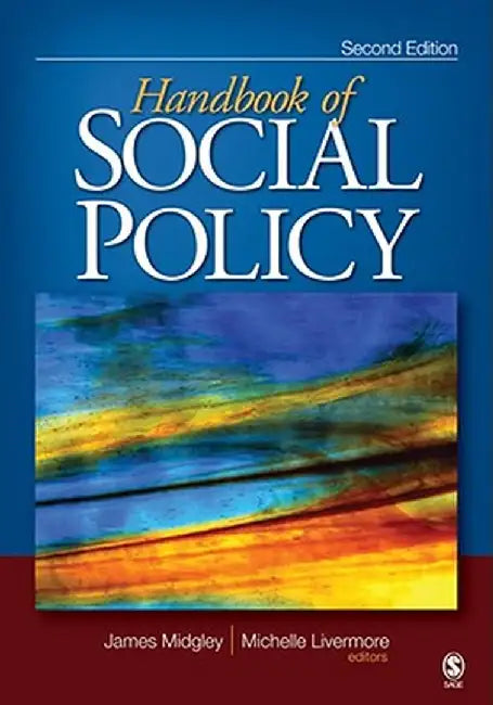 The Handbook of Social Policy by James Midgley