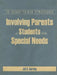 Involving Parents of Students With Special Needs: 25 Ready-to-Use Strategies by Jill C. Dardig