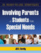 Involving Parents of Students With Special Needs: 25 Ready-to-Use Strategies by Jill C. Dardig