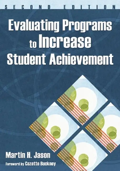 Evaluating Programs to Increase Student Achievement by Martin H