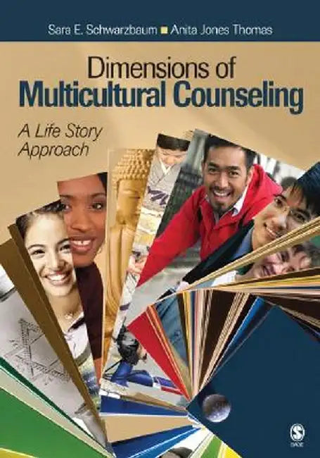 Dimensions of Multicultural Counseling: A Life Story Approach by Sara E. Schwarzbaum