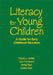 Literacy for Young Children: A Guide for Early Childhood Educators by Priscilla L. Griffith, Sara Ann Beach, Jiening Ruan