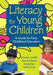 Literacy for Young Children: A Guide for Early Childhood Educators by Priscilla L. Griffith