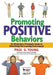 Promoting Positive Behaviors: An Elementary Principal's Guide to Structuring the Learning Environment by Paul G. Young