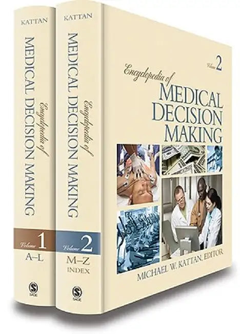 Encyclopedia of Medical Decision Making by Michael W
