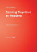 Coming Together as Readers: Building Literacy Teams by Donna Ogle