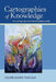 Cartographies of Knowledge: Exploring Qualitative Epistemologies by Celine-Marie Pascale