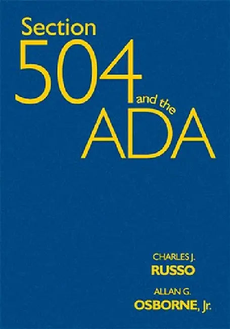 Section 504 and the ADA by Charles J. Russo, Jr. Osborne Allan G.