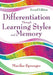 Differentiation Through Learning Styles and Memory by Marilee Sprenger