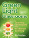 Green Light Classrooms: Teaching Techniques That Accelerate Learning by Rich Allen