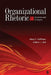 Organizational Rhetoric: Situations and Strategies by Mary F. Hoffman, Debra J. Ford