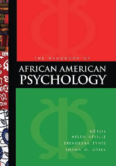 Handbook of African American Psychology by Helen A. Neville, Brendesha M. Tynes, Shawn O. Utsey