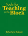Tools for Teaching in the Block by Roberta L. Sejnost