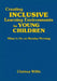 Creating Inclusive Learning Environments for Young Children: What to Do on Monday Morning by Clarissa Willis