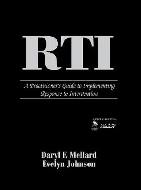Rti: A Practitioner's Guide to Implementing Response to Intervention by Daryl F. Mellard