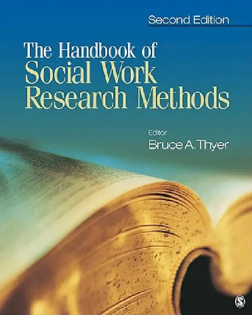 The Handbook of Social Work Research Methods by Bruce Thyer