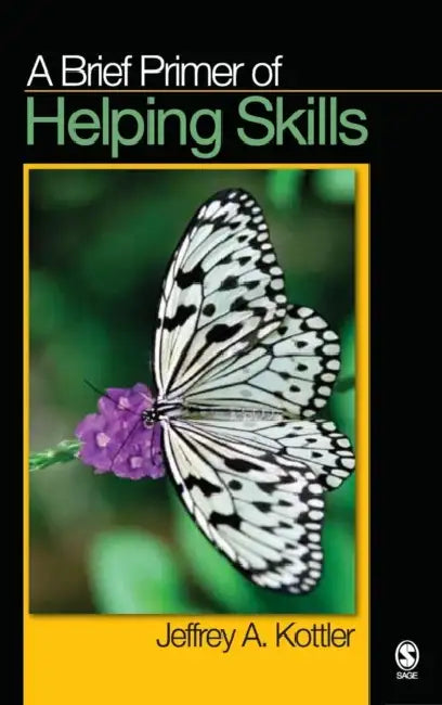 A Brief Primer of Helping Skills by Jeffrey A. Kottler