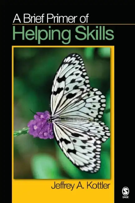 A Brief Primer of Helping Skills by Jeffrey A. Kottler