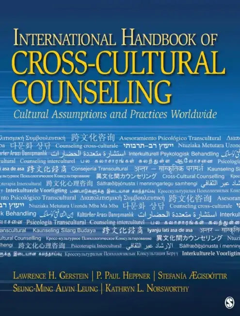 International Handbook of Cross-Cultural Counseling: Cultural Assumptions and Practices Worldwide by Lawrence H. Gerstein, P. Paul Heppner, Stefanía ÆGisdóttir