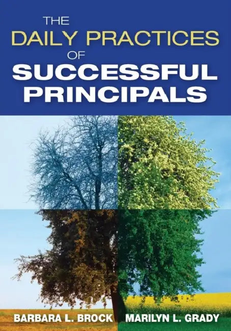 The Daily Practices of Successful Principals by Barbara L. Brock, Marilyn L. Grady