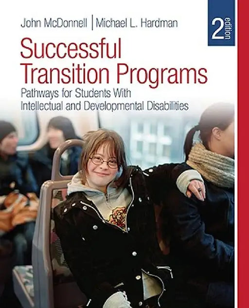 Successful Transition Programs: Pathways for Students With Intellectual and Developmental Disabilities by John McDonnell