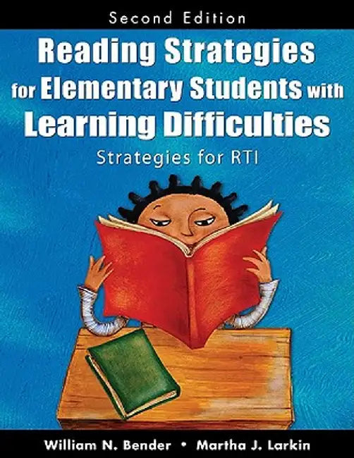 Reading Strategies for Elementary Students with Learning Difficulties: Strategies for RTI by William N. Bender