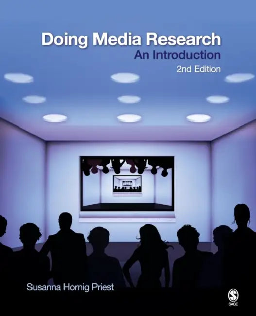 Doing Media Research: An Introduction by Susanna Hornig Priest