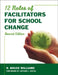 Twelve Roles of Facilitators for School Change by R. Bruce Williams