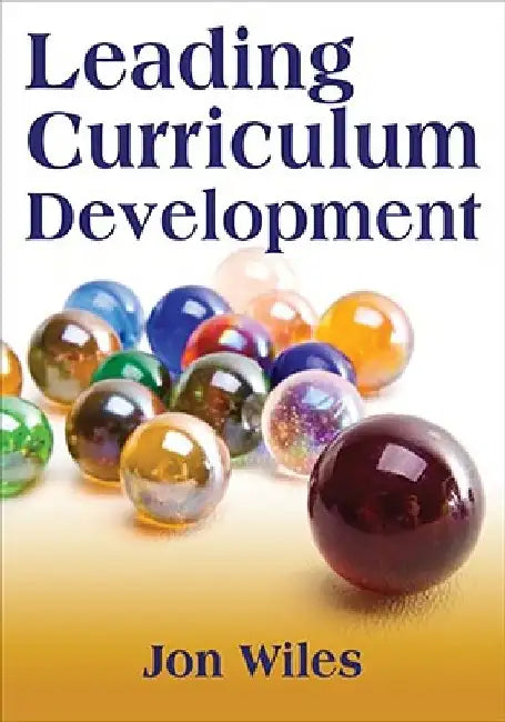 Leading Curriculum Development by Jon W. Wiles