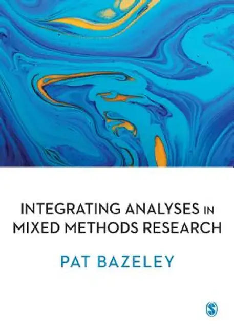 Integrating Analyses in Mixed Methods Research by Pat Bazeley