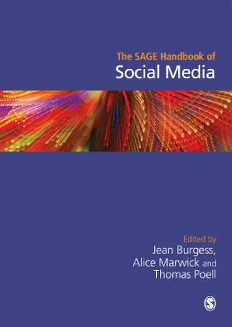 The SAGE Handbook of Social Media by Jean Burgess