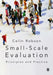 Small-Scale Evaluation: Principles and Practice by Colin Robson
