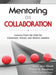 Mentoring as Collaboration: Lessons From the Field for Classroom, School, and District Leaders by Mary Ann Blank, Cheryl A. Kershaw
